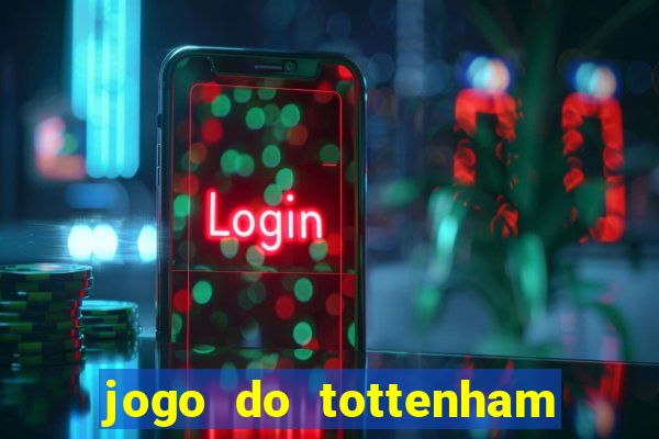 jogo do tottenham hoje palpite